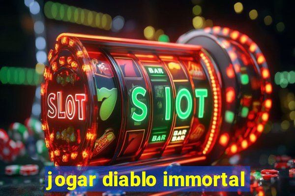 jogar diablo immortal